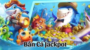 ban-ca-jackpot