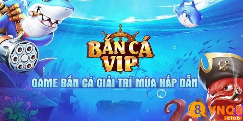 ban-ca-online-vip