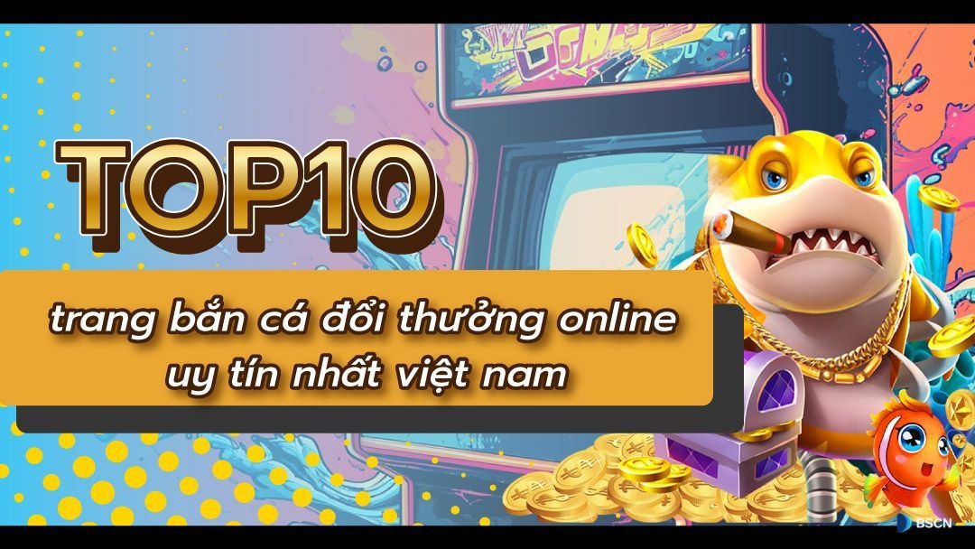 game-ban-ca-doi-thuong-uy-tin