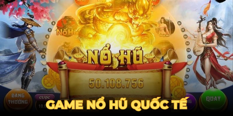 game-no-hu-quoc-te